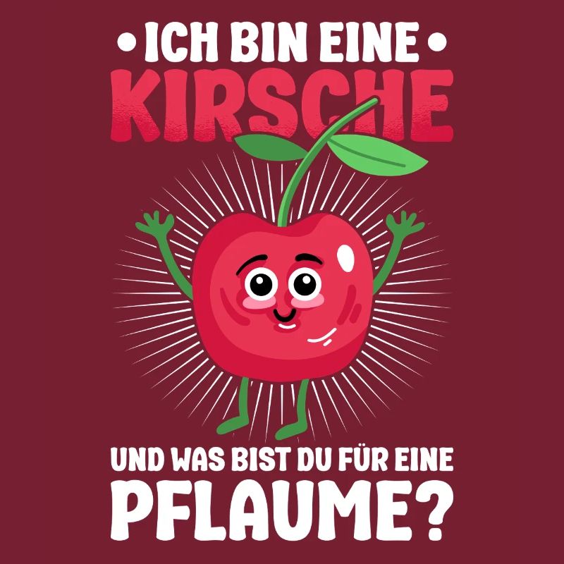 Kirsche Lustige Sprüche Fun Outfits Ironie 