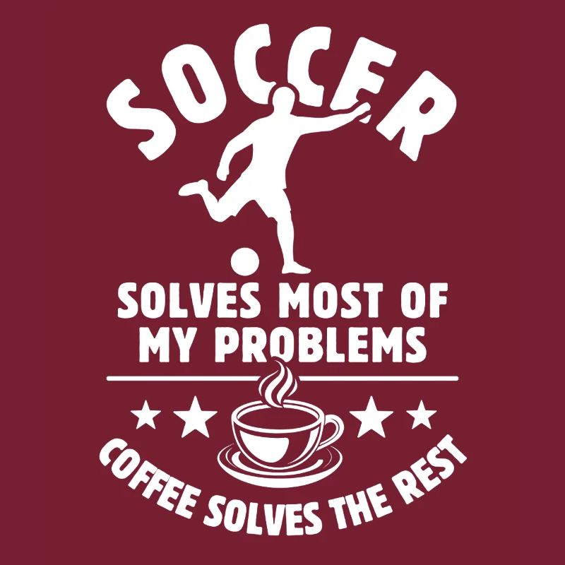 Soccer solves most of my Problems Coffee Gift