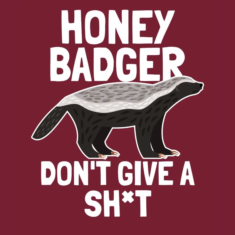 Honey Badger Give A Shit