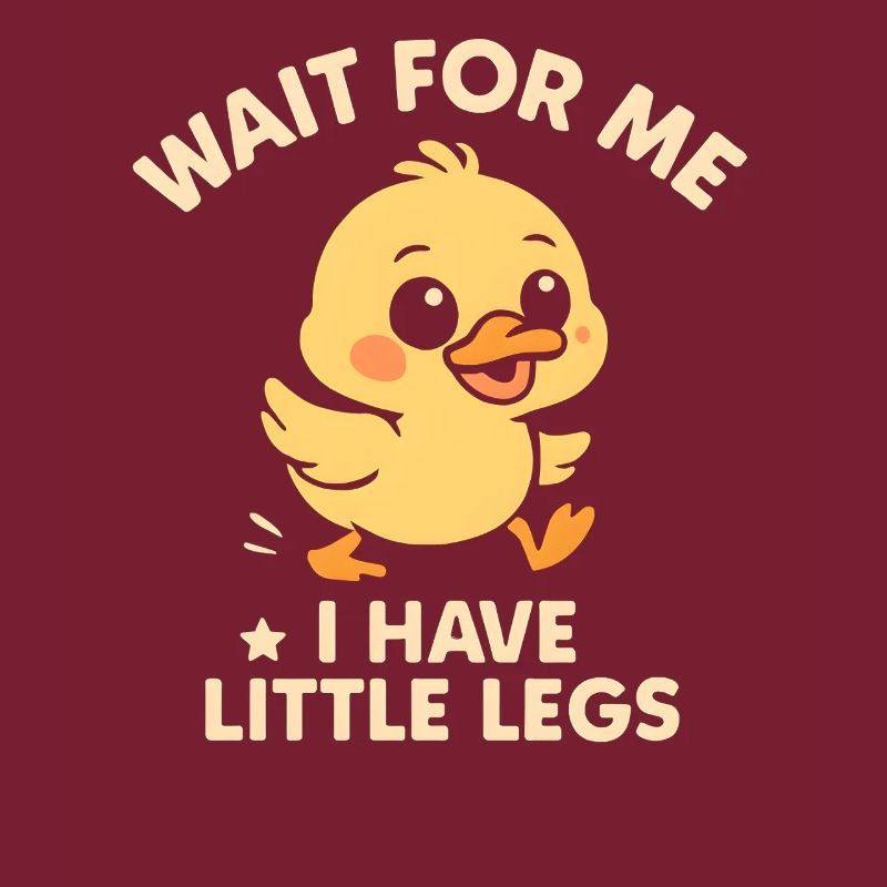 Chick Saying Meme Humor Funny Little Legs