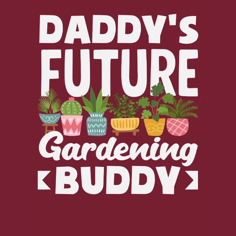 Daddy's Future Gardening Buddy Lustiger