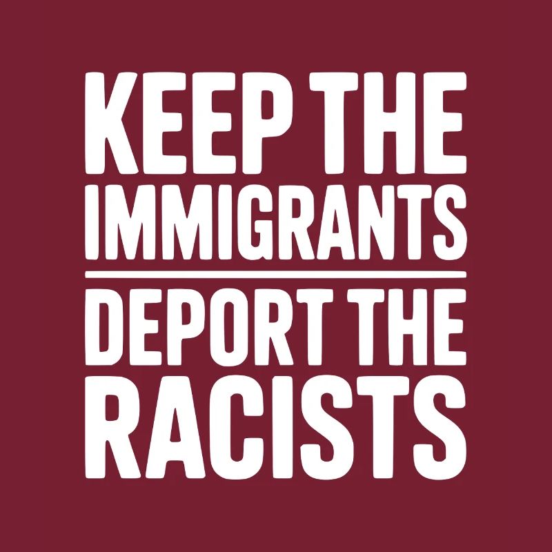 Garder les immigrants expulser les racistes