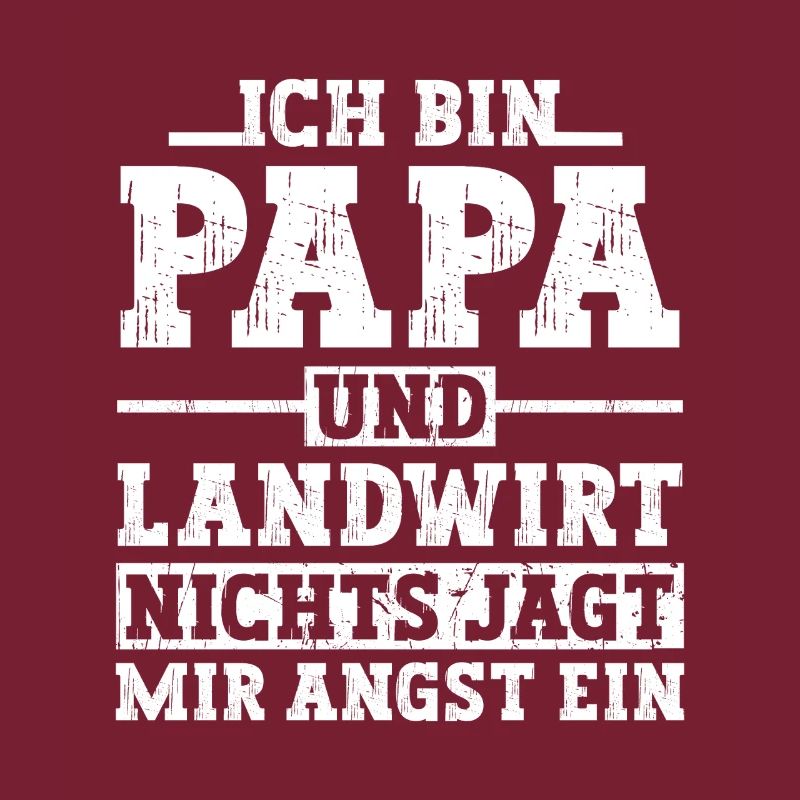 Ich bin Papa und Landwirt Spruch