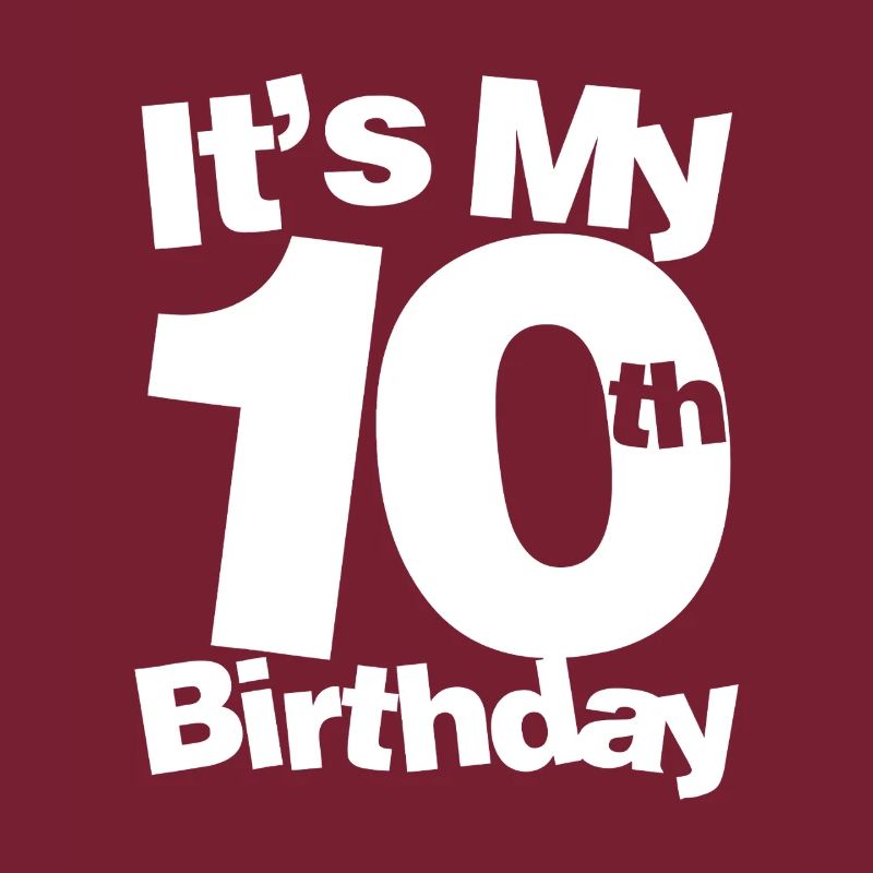C’est mon 10e anniversaire