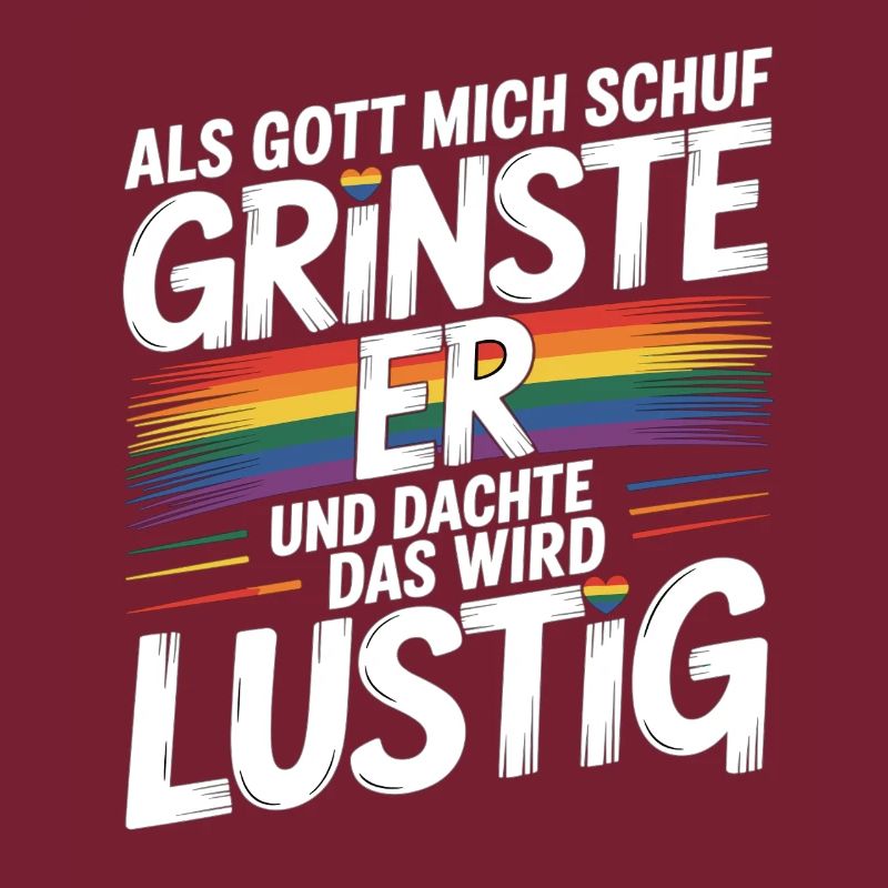 Als Gott mich schuf grinste er – Pride Humor