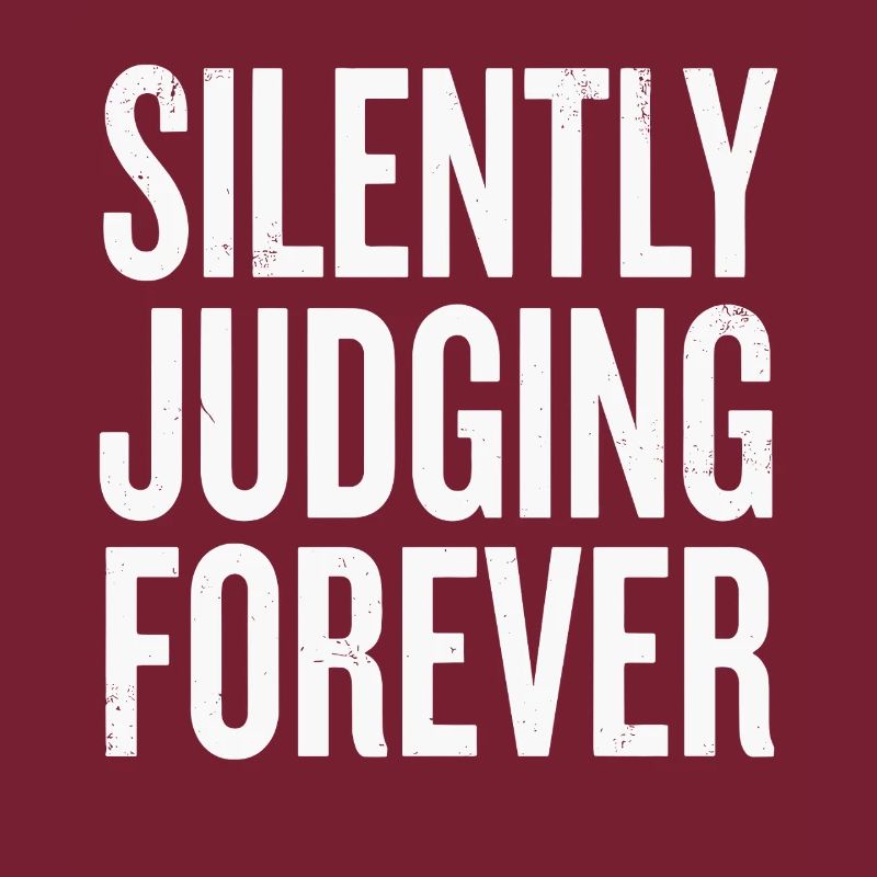 Silently Judging Forever Typography