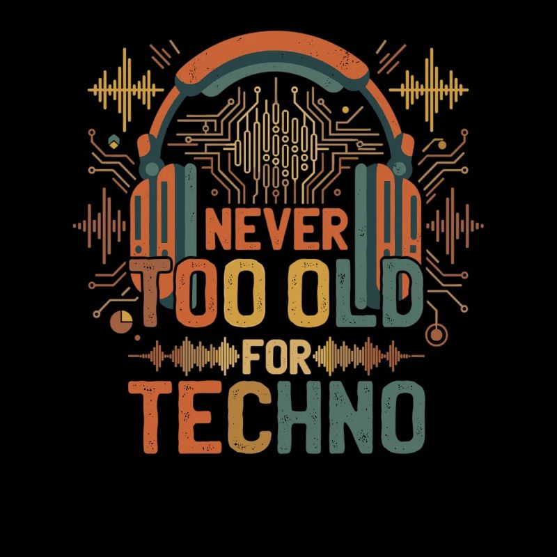 Never Too Old For Techno Musik DJ