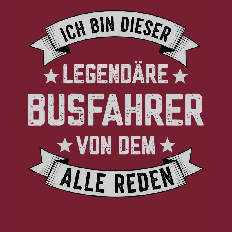 Ich bin dieser Legendäre Busfahrer Spruch