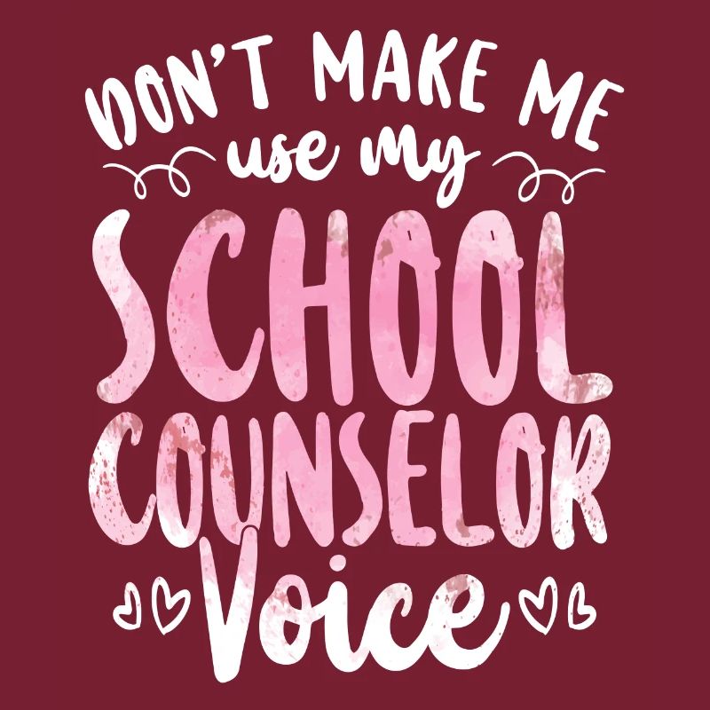 School Counselor Don't Make Me Use