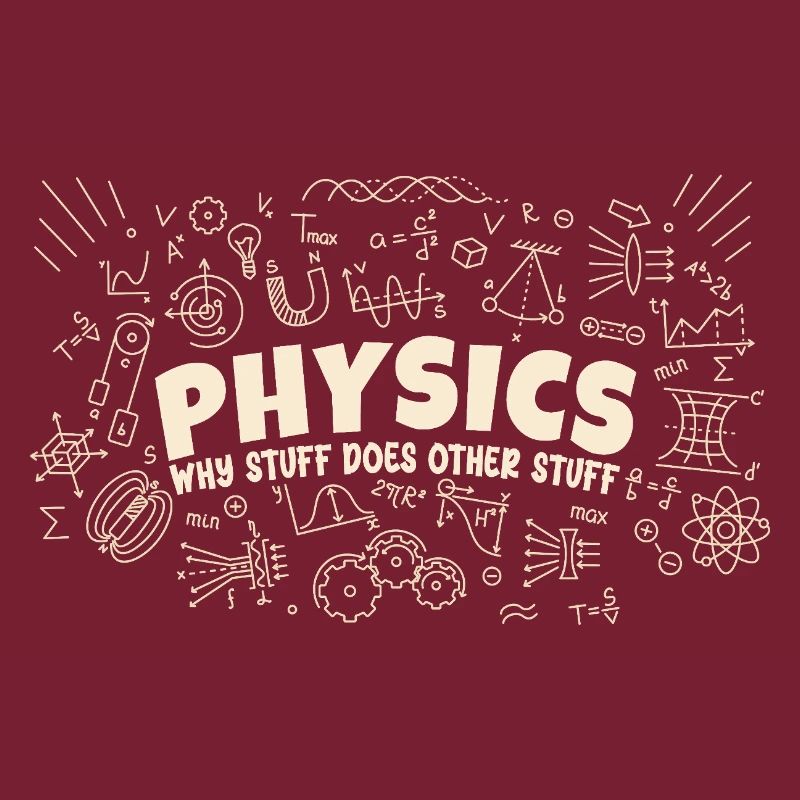 Physics Why Stuff Does Other Stuff | Funny Physici