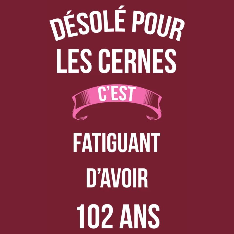 cernes c'est fatiguant 102 ans