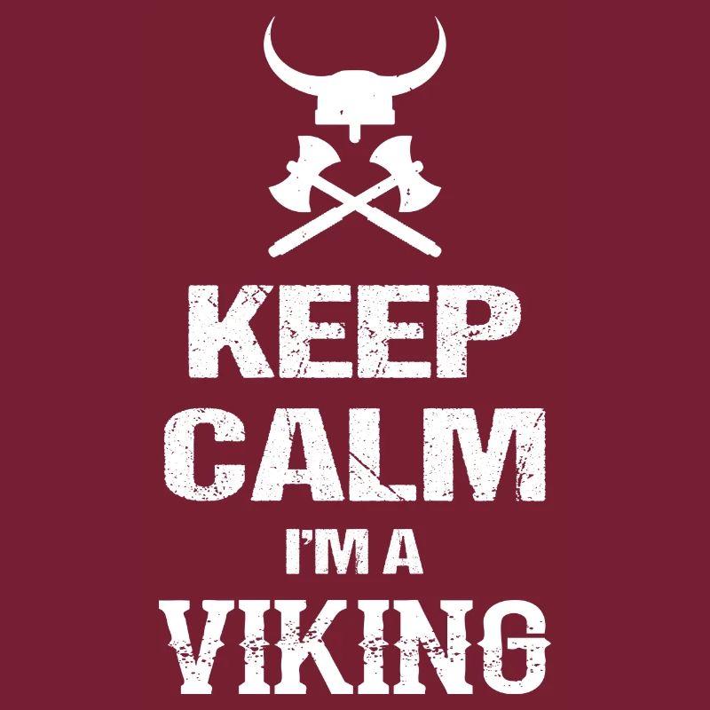 Keep Calm I m A Viking Ich bin ein Wikinger
