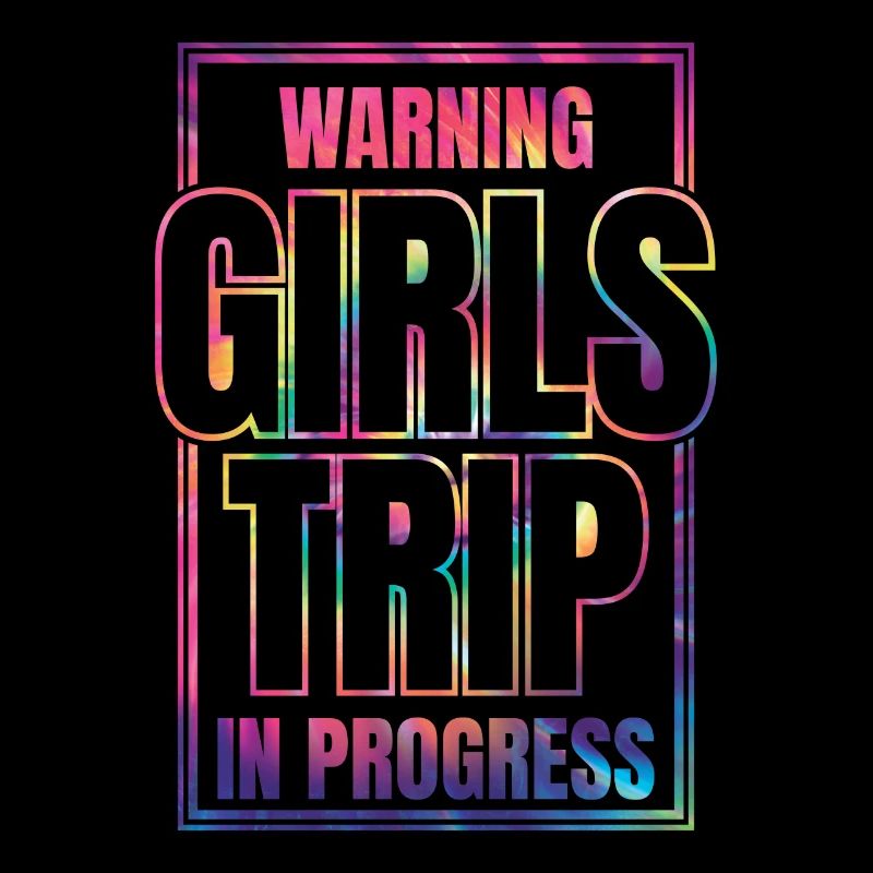 Warning Girls Trip in progress