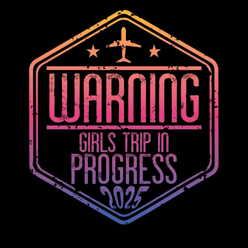 Warning Girls Trip In Progress 2025