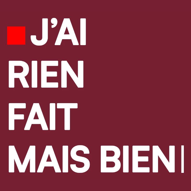 J’AI RIEN FAIT MAIS BIEN | Humour autodérision