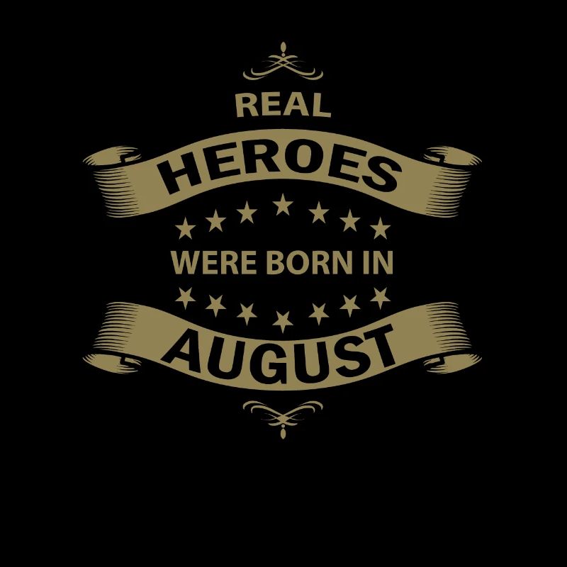 Echte Helden werden im August geboren