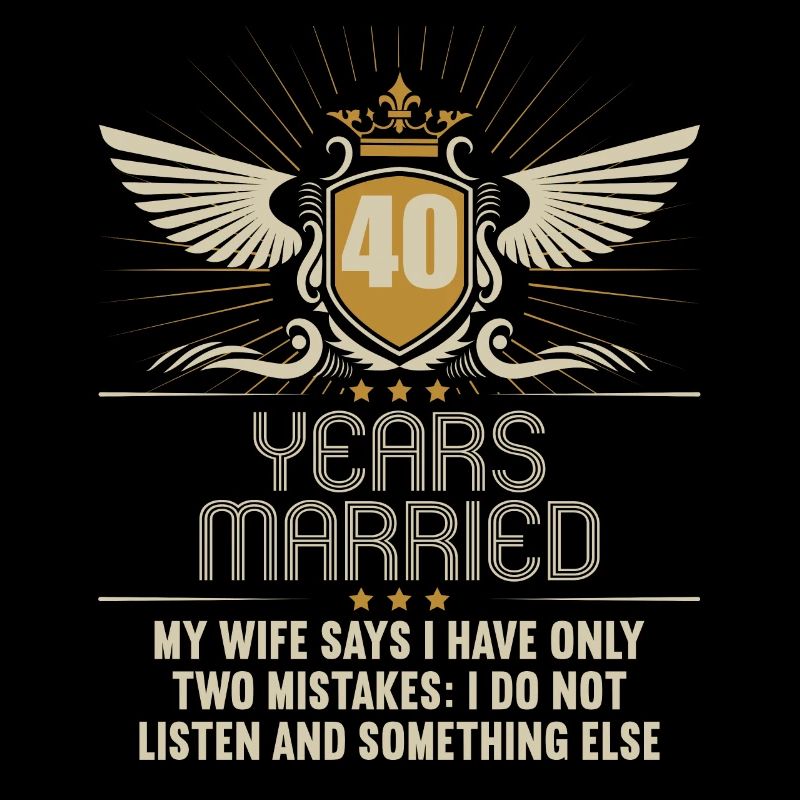 40 years married only 2 mistakes 40th wedding anniversary