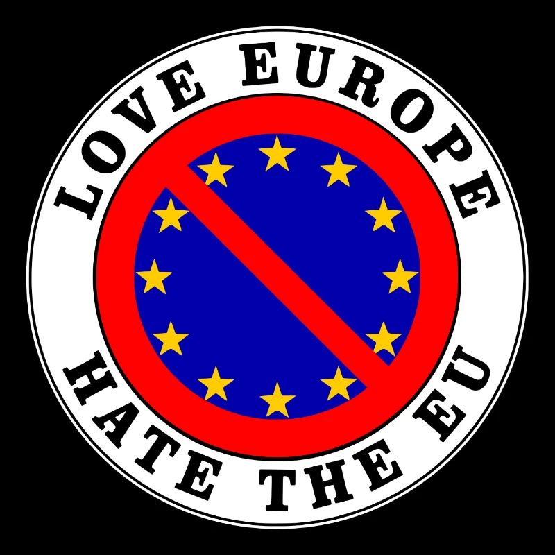 Anti eu - love europe hate the eu