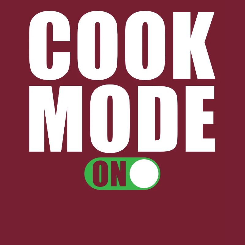 Cooking Mode On