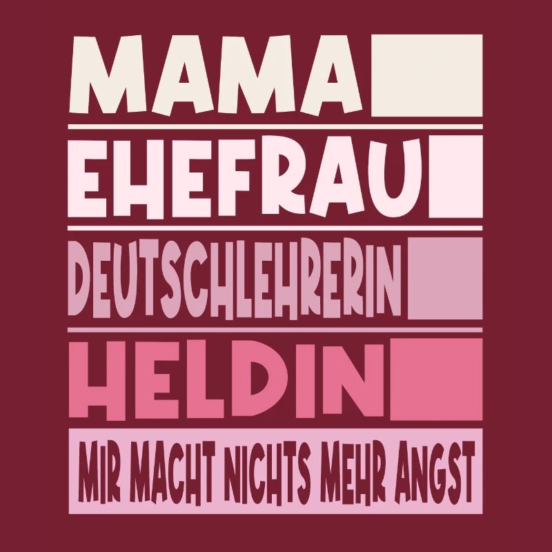 Deutschlehrerin Mama Ehefrau Heldin