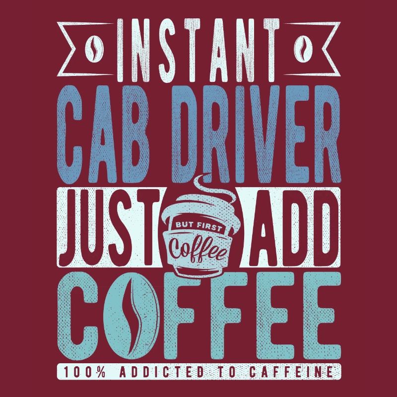 Instant Cab Driver Just Add Coffee