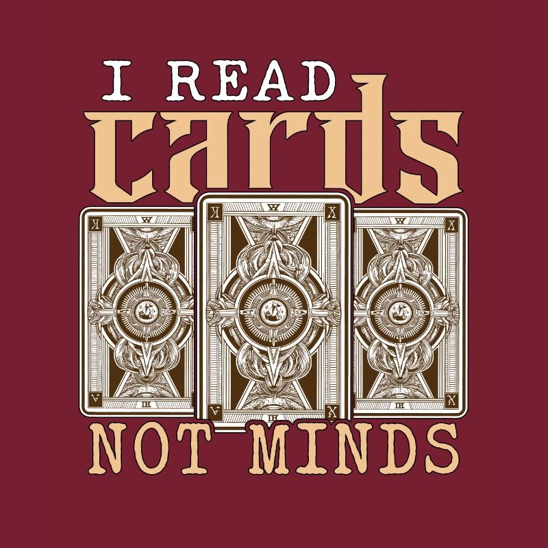 Tarot Reader I Read Cards Not Minds Card Reading