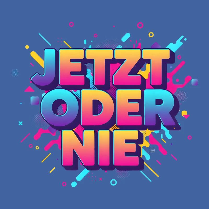 Jetz oder nie