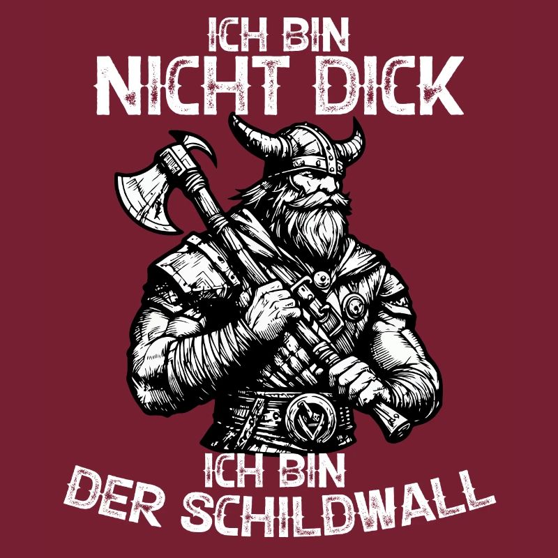 Ich Bin Nicht Dick Ich Bin Der Schildwall