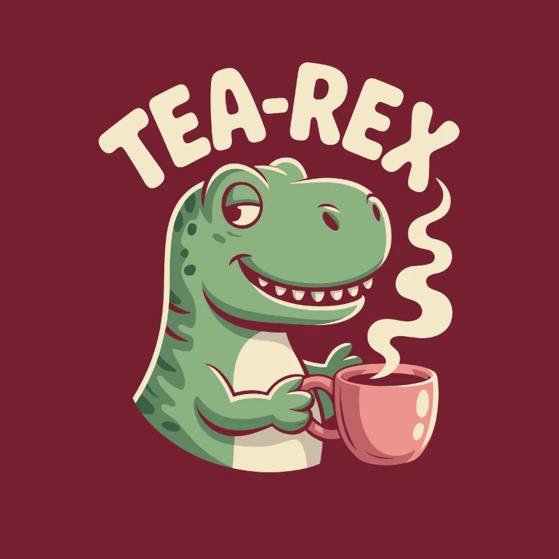 Funny tea design with Tea rex