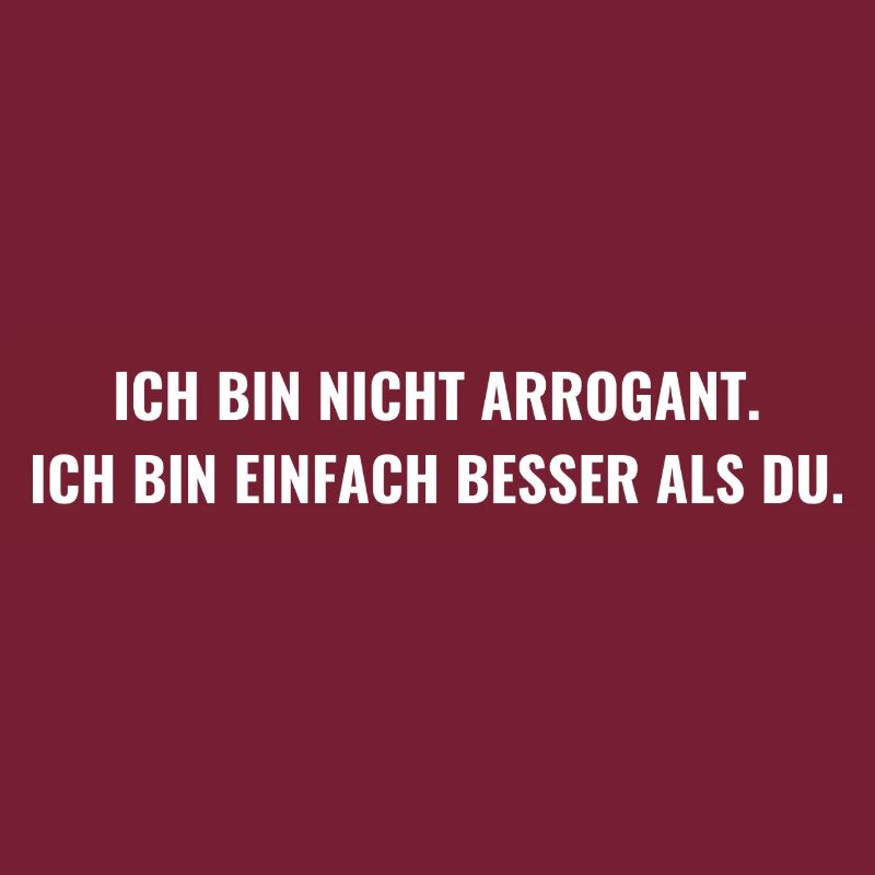 arrogant stolz mutig ehrlich frei chef