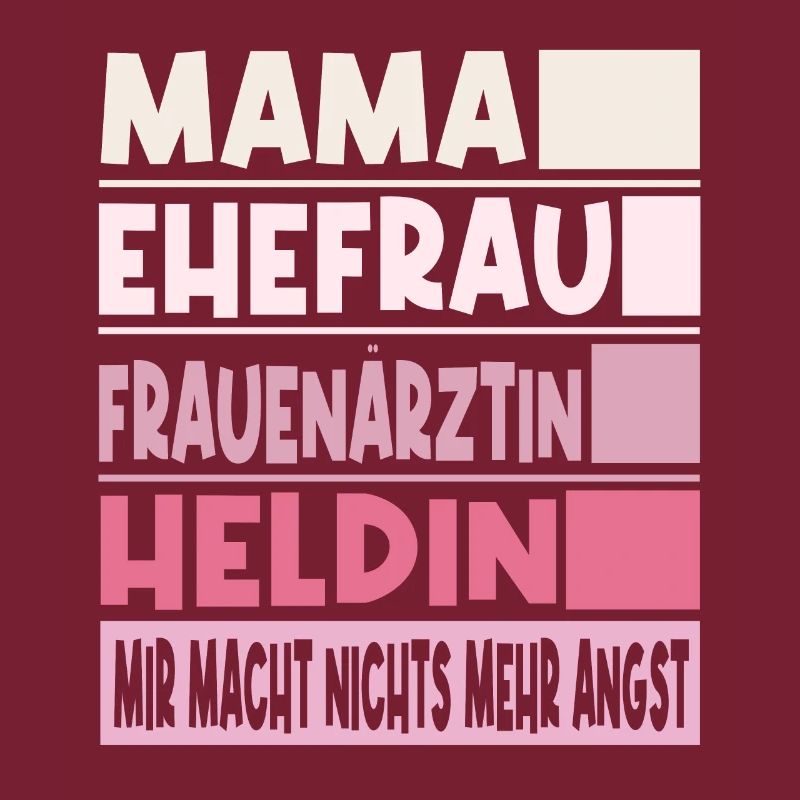 Frauenärztin Mama Ehefrau Heldin