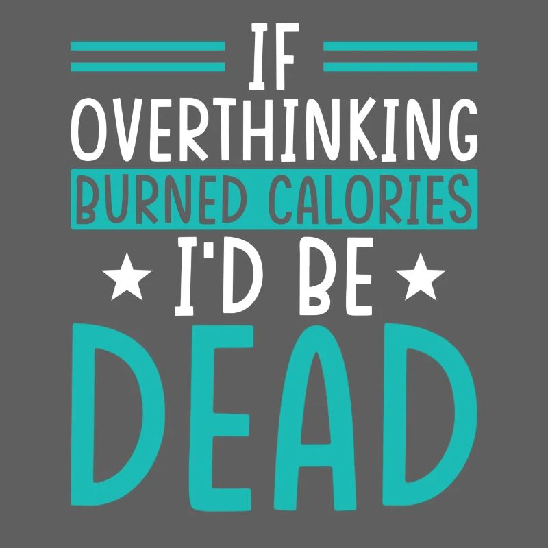 When Rethinking Would Burn Calories