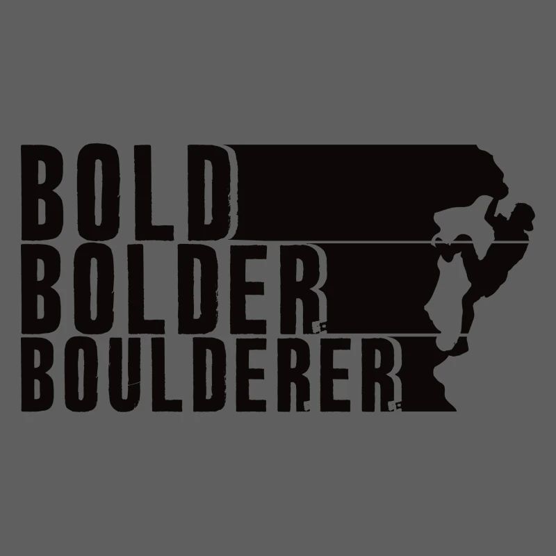 Bold Bolder Boulderer Bouldering Bouldering