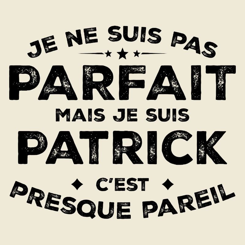 Patrick Ein Name, eine Haltung Humor Patrick