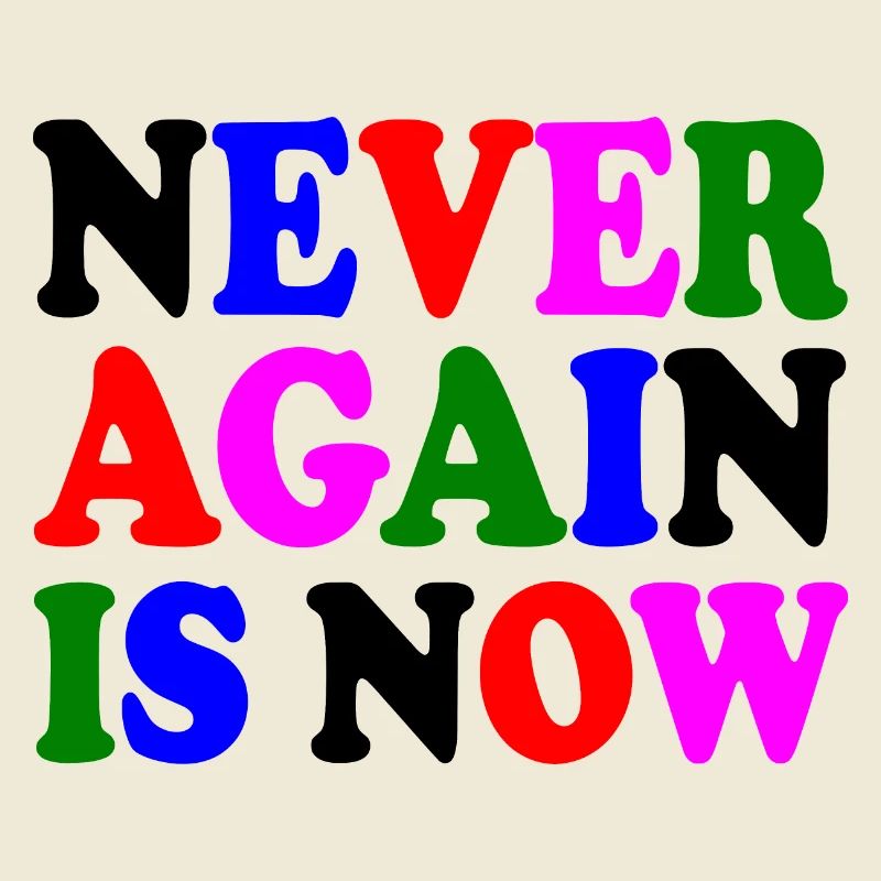 Never again is now