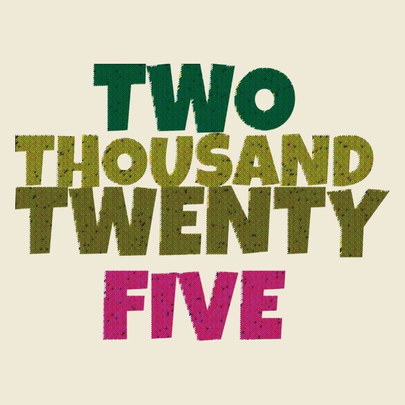 two thousand twenty five