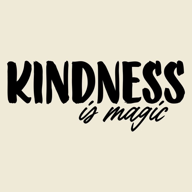 Kindness is magic