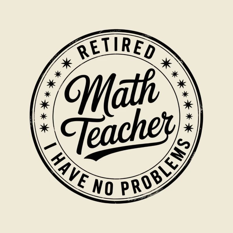Retired Math Teacher Mathematics