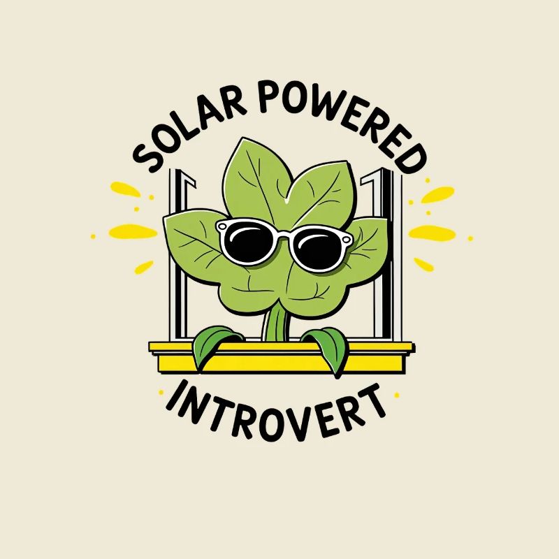 Solarbetriebener Introvert – Pflanzenwitz
