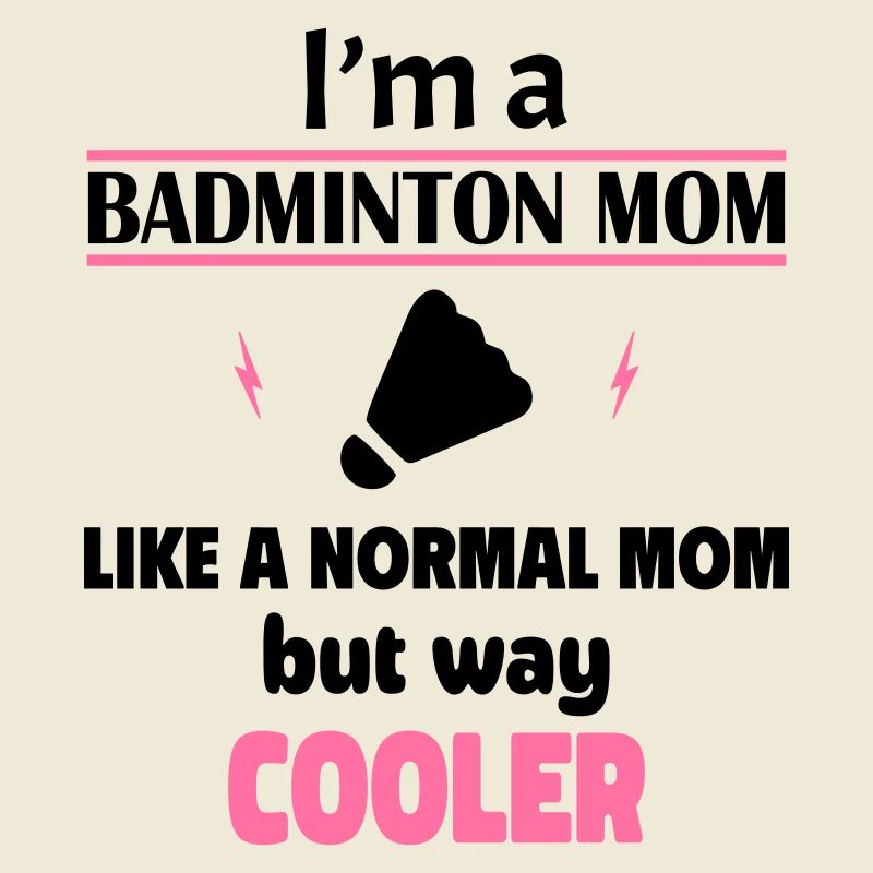 Ich bin eine Badminton-Mama