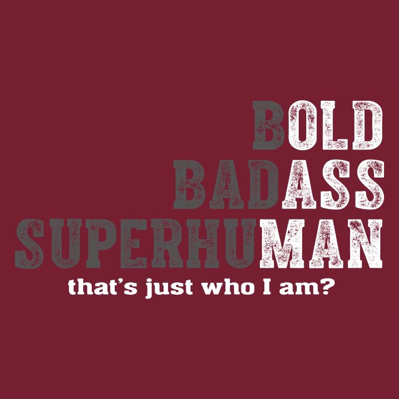 Bold Badass Superhuman