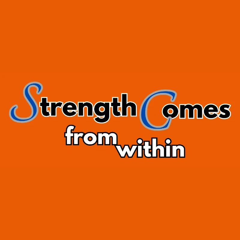 Strength comes from within
