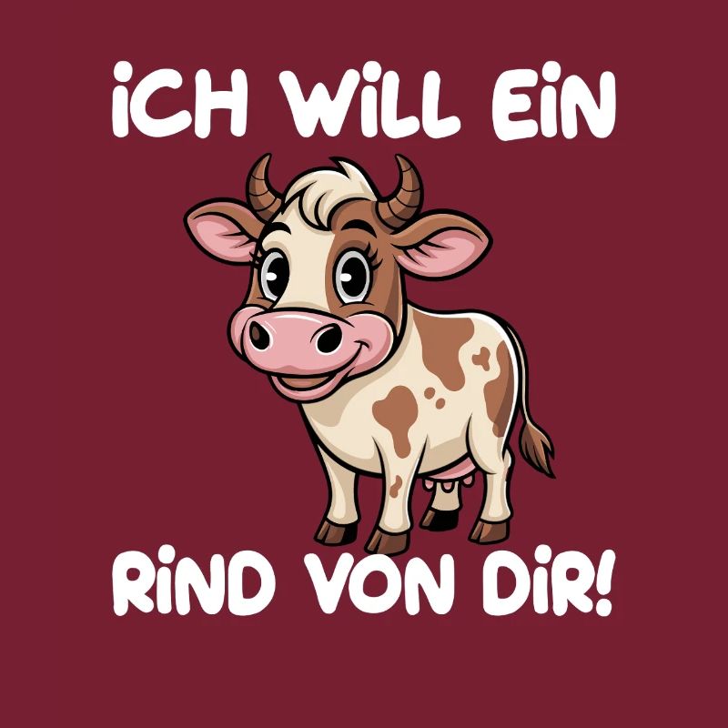 Ich Will Ein Rind Von Dir Lustiger Spruch Mit Kuh