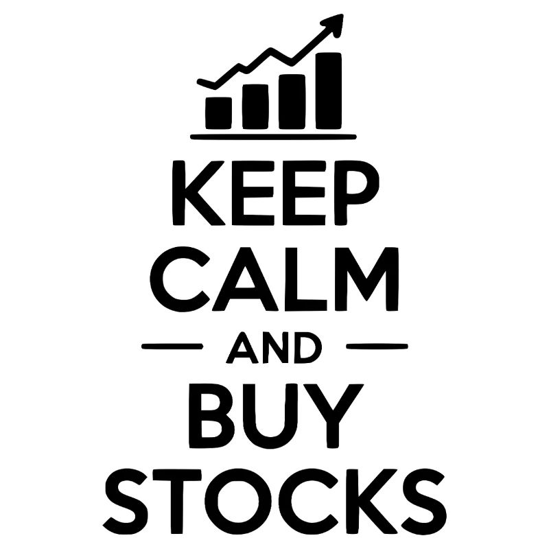 Keep Calm and Buy Stocks