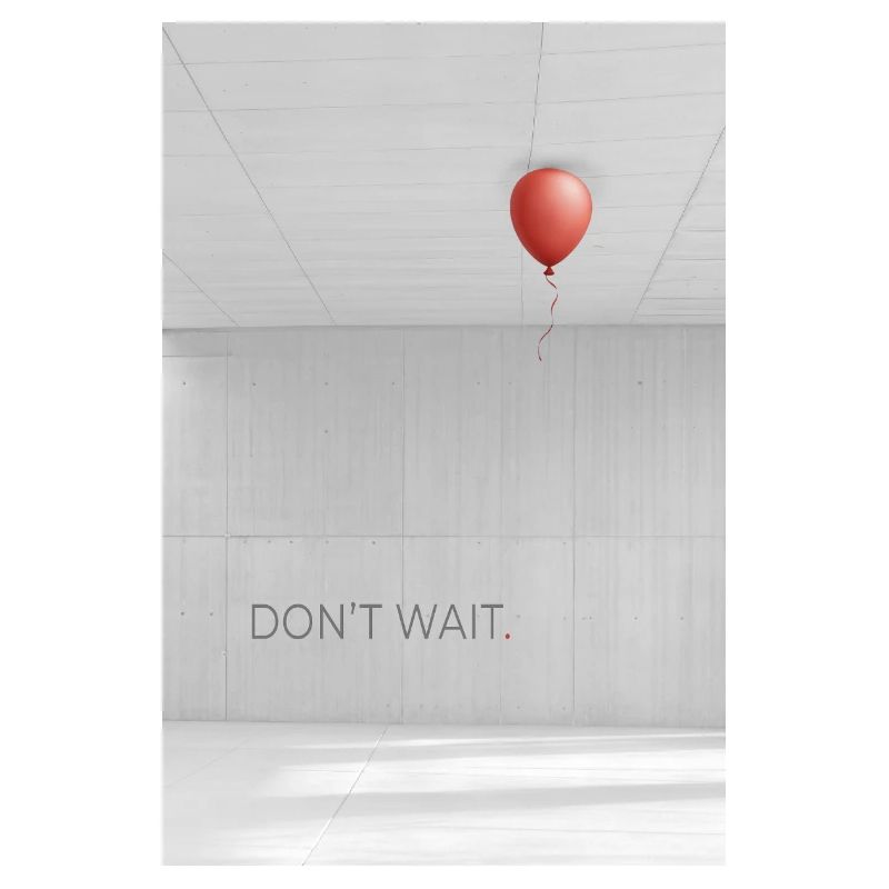 Dont wait minimalist Motivation Spruch