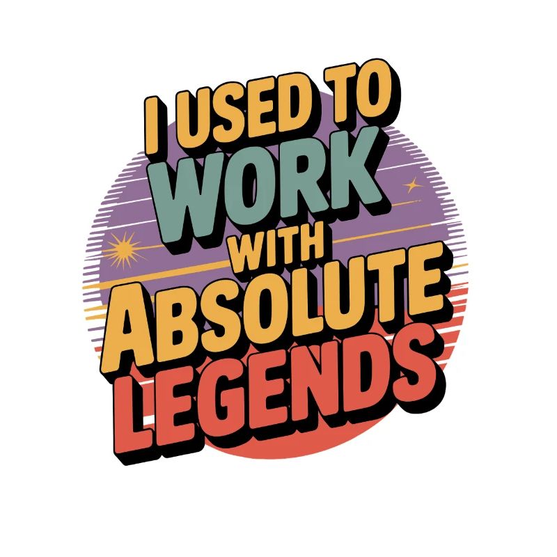 I Used To Work With Legend