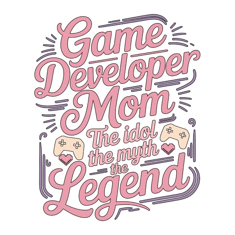 Game Developer Mom The Idol The Myth Game Coder