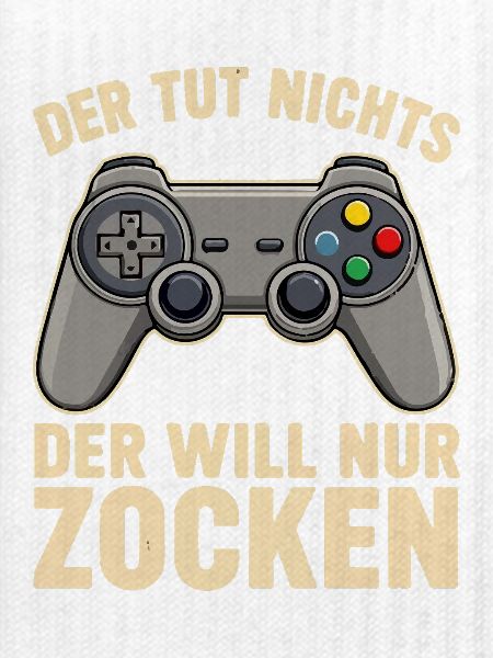 Der Will Nur Zocken Controller Spruch