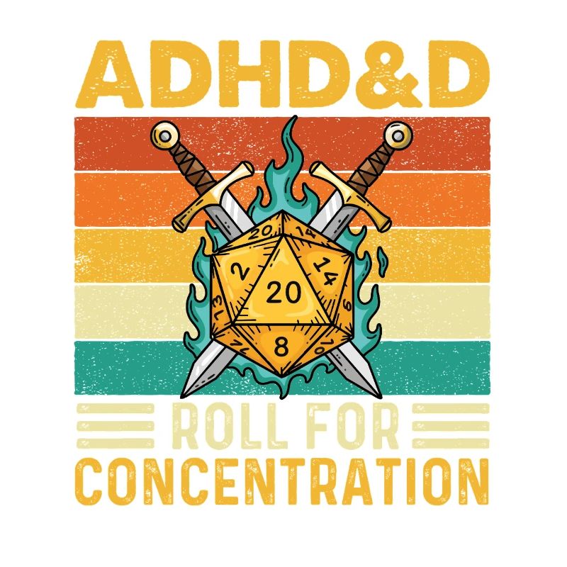 ADHD&D Roll For Concentration Funny RPG Gamer 