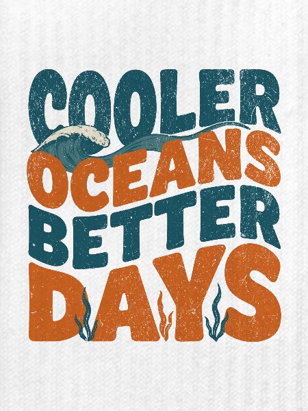 Cooler Oceans Better Days